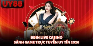 BBIN Live Casino - Sảnh Game Trực Tuyến Uy Tín 2026